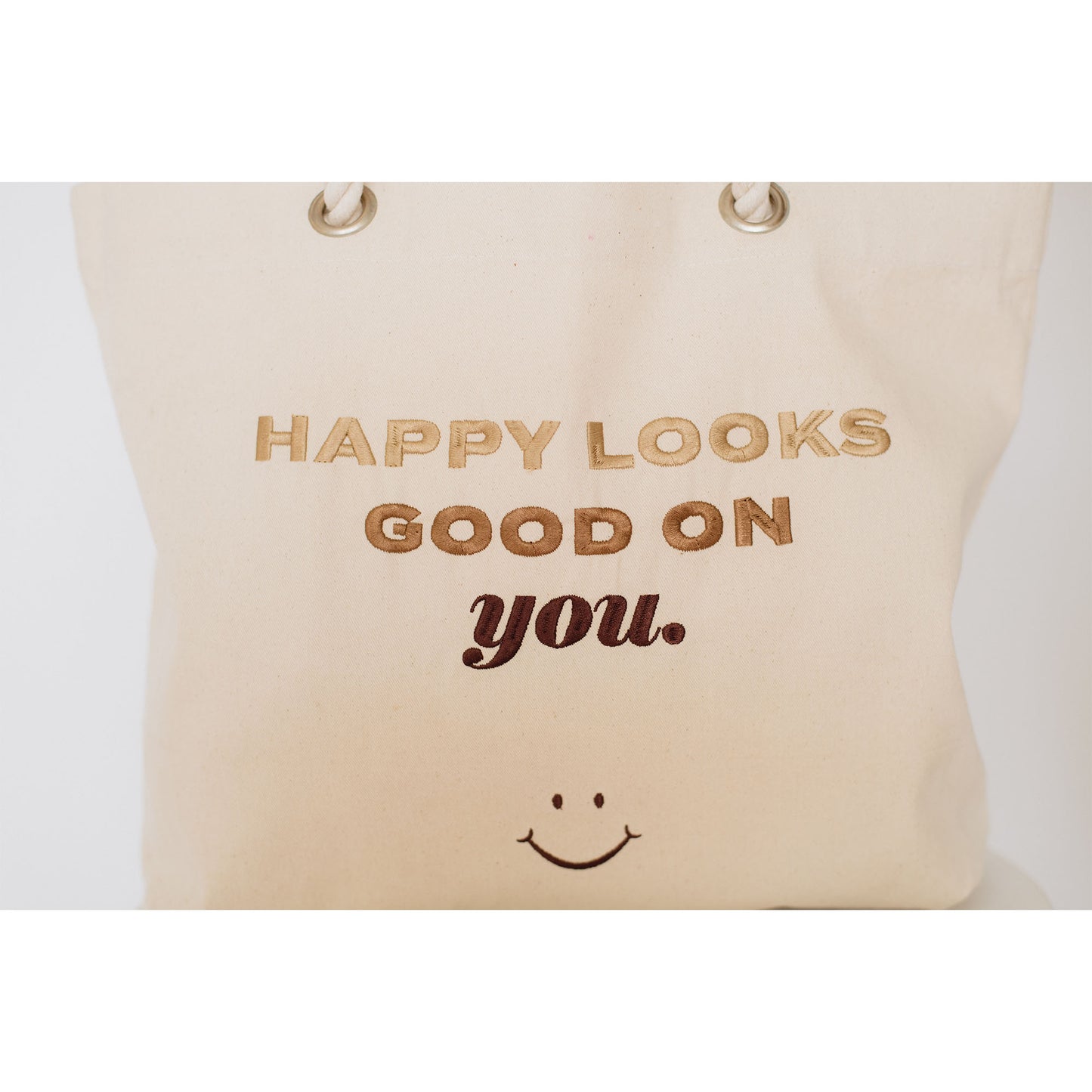 Happy Looks Good On You Embroidered Tote